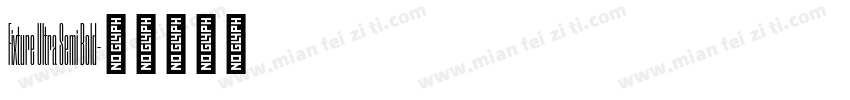 Fixture Ultra Semi Bold字体转换